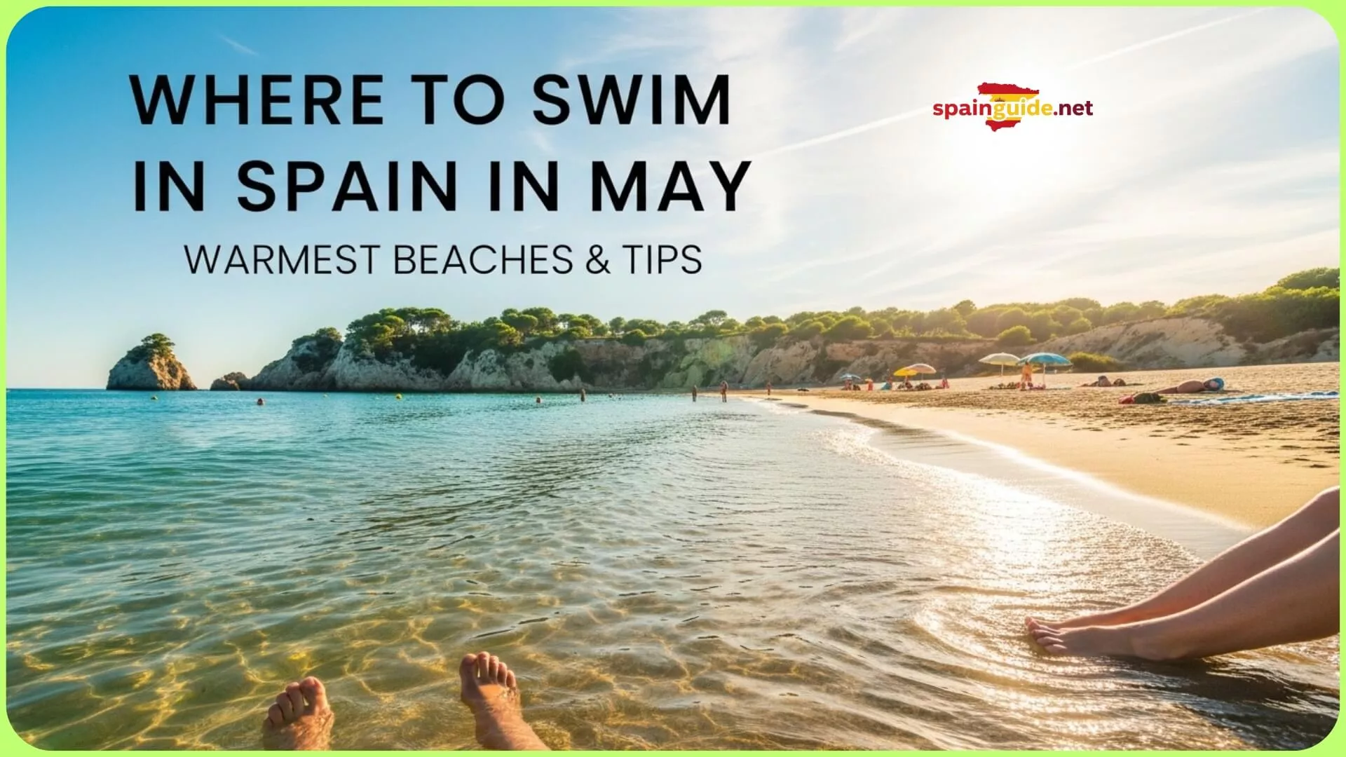 Where to Swim in Spain in May | Warmest Beaches & Tips