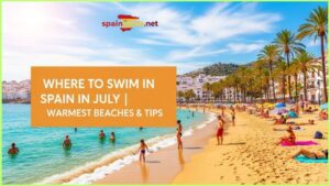 Read more about the article Where to Swim in Spain in July | Warmest Beaches & Tips