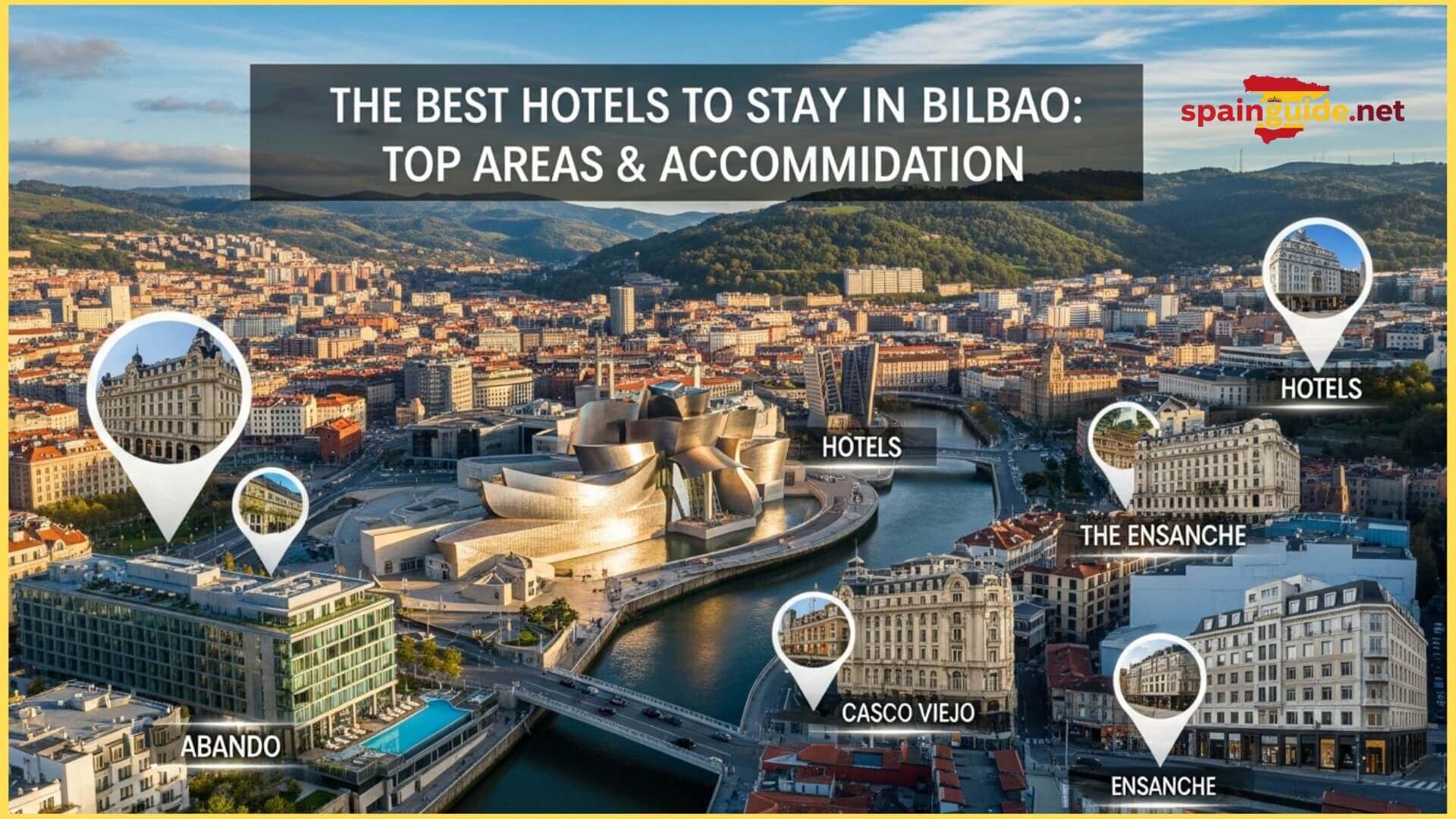The Best Hotels to Stay in Bilbao: Top Areas & Accommodation